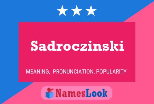 Póster del nombre Sadroczinski