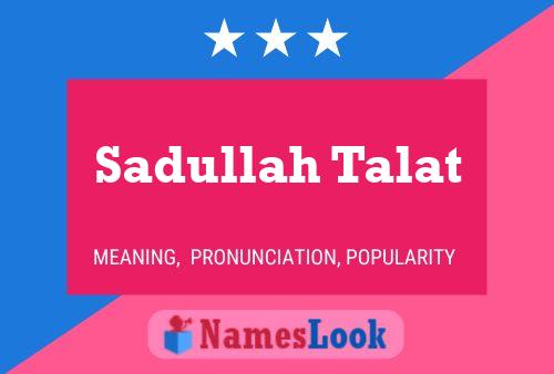 Póster del nombre Sadullah Talat