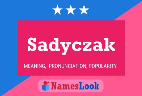 Póster del nombre Sadyczak