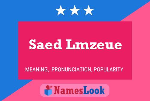 Póster del nombre Saed Lmzeue