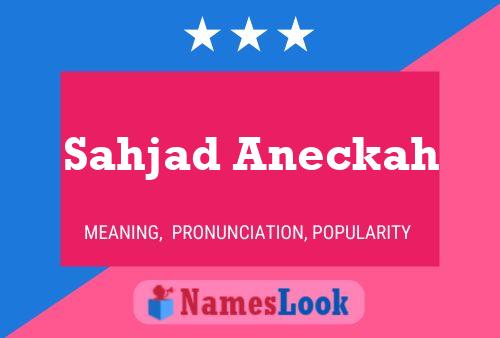 Póster del nombre Sahjad Aneckah