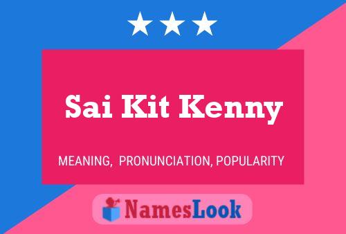 Póster del nombre Sai Kit Kenny