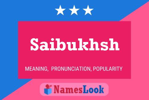 Póster del nombre Saibukhsh