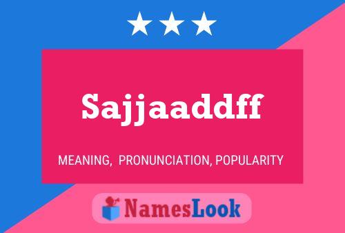 Póster del nombre Sajjaaddff