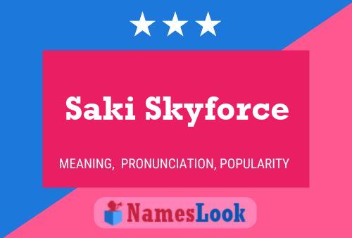 Póster del nombre Saki Skyforce