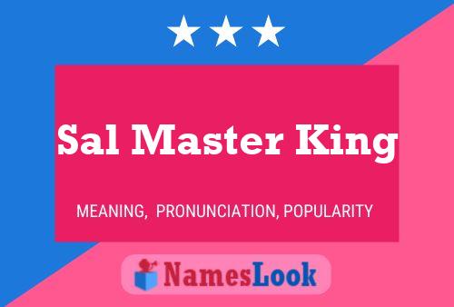 Póster del nombre Sal Master King