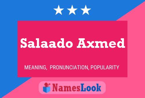 Póster del nombre Salaado Axmed