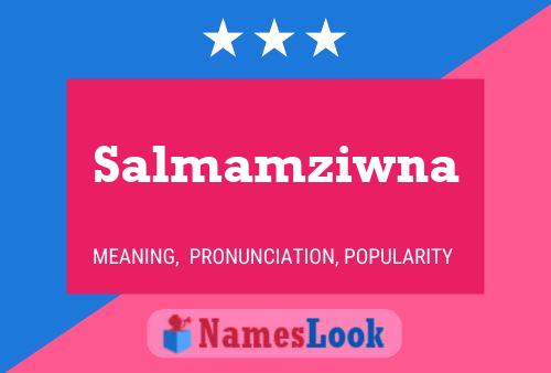 Póster del nombre Salmamziwna