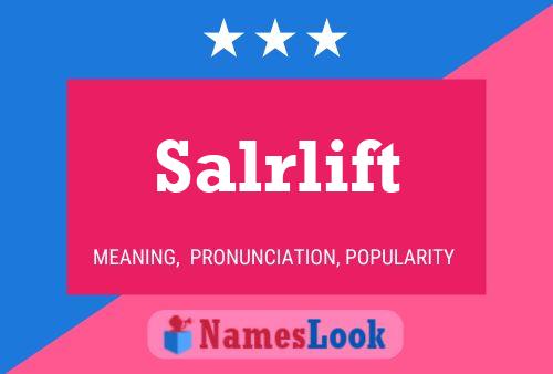 Póster del nombre Salrlift