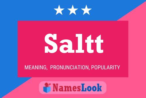 Póster del nombre Saltt