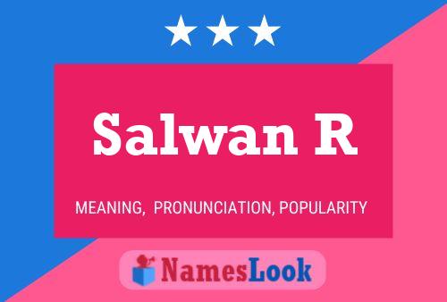 Póster del nombre Salwan R