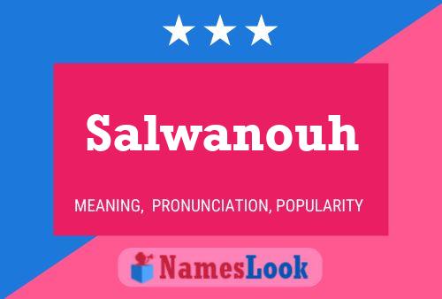 Póster del nombre Salwanouh