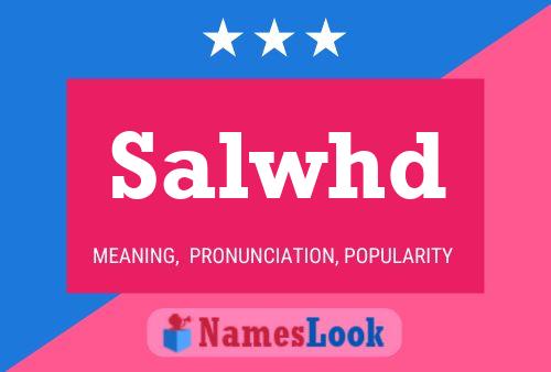 Póster del nombre Salwhd