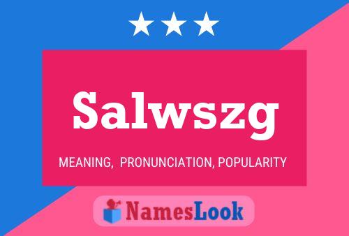 Póster del nombre Salwszg