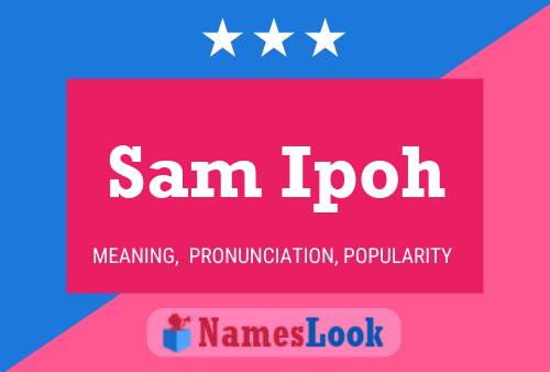 Póster del nombre Sam Ipoh