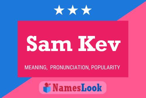 Póster del nombre Sam Kev