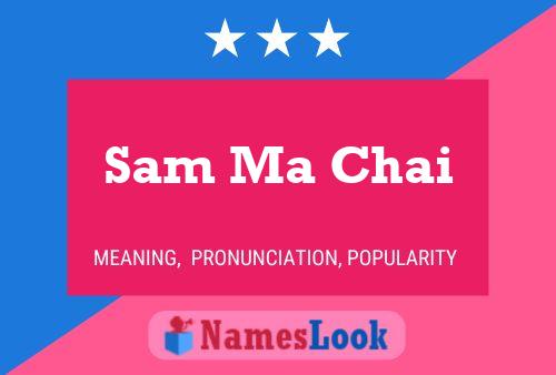 Póster del nombre Sam Ma Chai