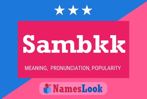 Póster del nombre Sambkk