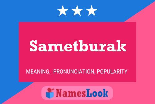 Póster del nombre Sametburak