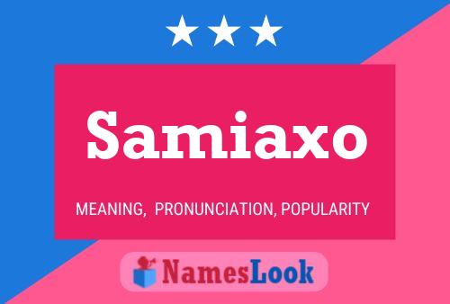 Póster del nombre Samiaxo