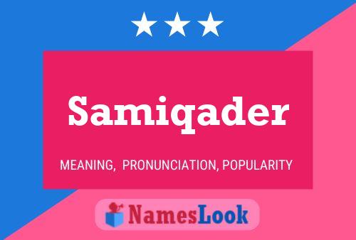 Póster del nombre Samiqader