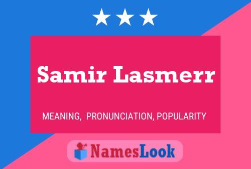 Póster del nombre Samir Lasmerr