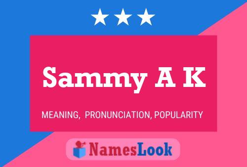 Póster del nombre Sammy A K