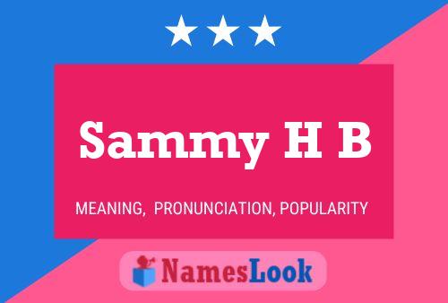 Póster del nombre Sammy H B