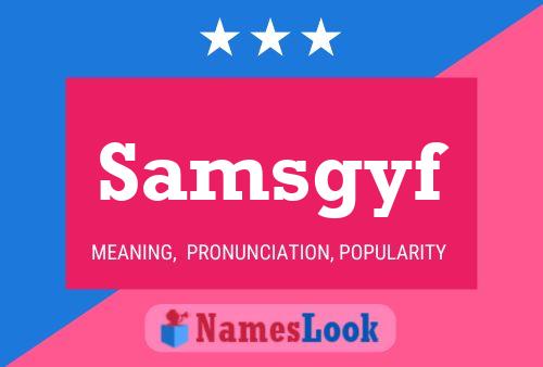 Póster del nombre Samsgyf