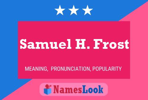 Póster del nombre Samuel H. Frost