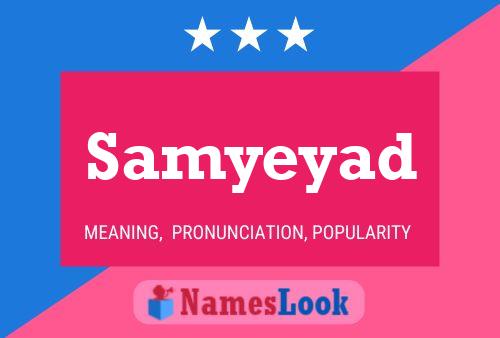 Póster del nombre Samyeyad