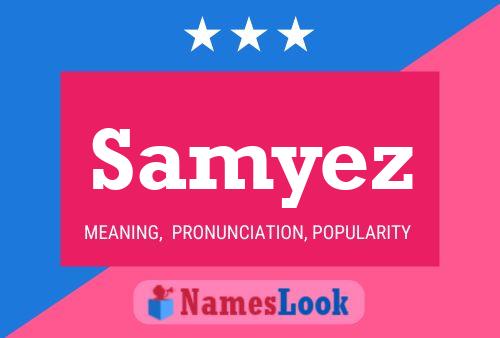 Póster del nombre Samyez