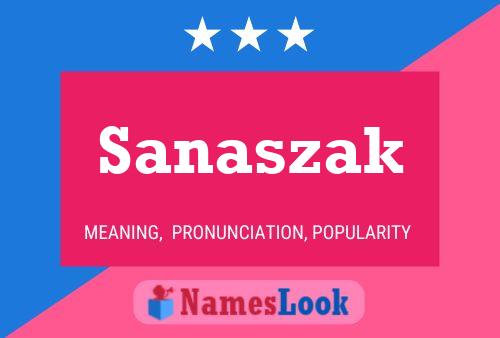 Póster del nombre Sanaszak