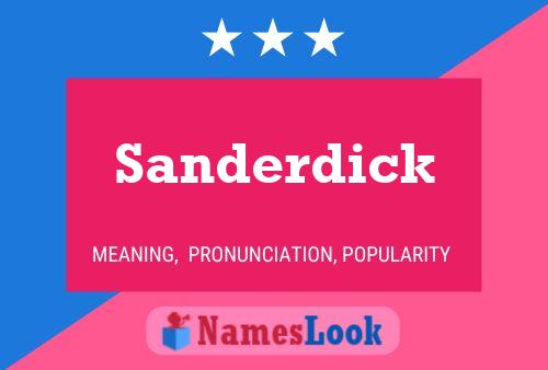 Póster del nombre Sanderdick