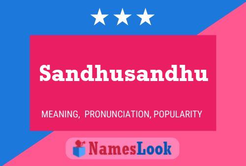 Póster del nombre Sandhusandhu