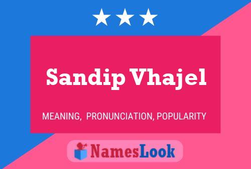 Póster del nombre Sandip Vhajel