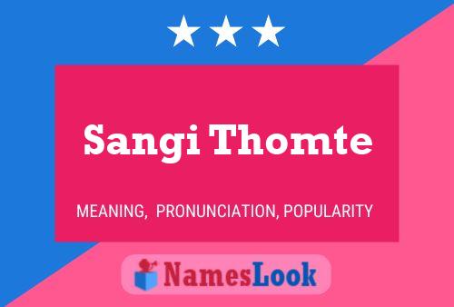 Póster del nombre Sangi Thomte