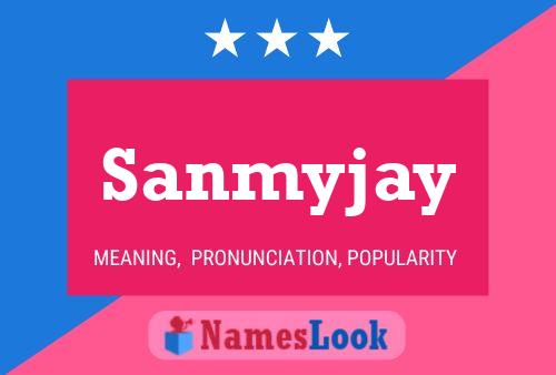 Póster del nombre Sanmyjay