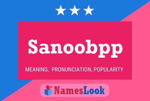 Póster del nombre Sanoobpp