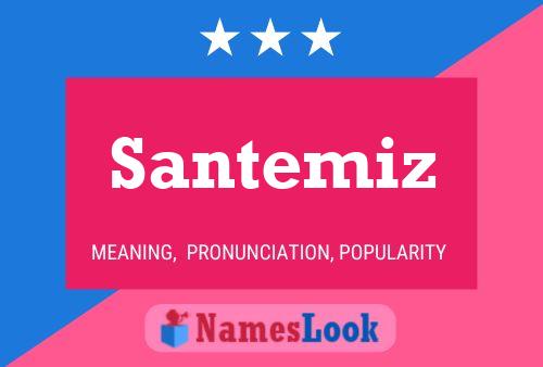 Póster del nombre Santemiz