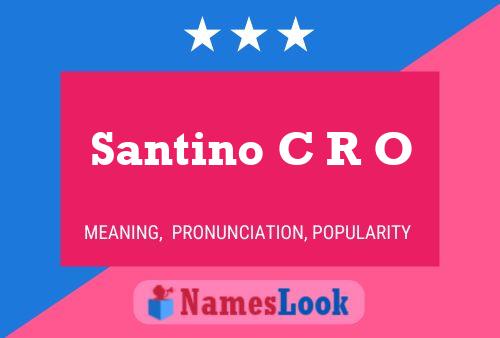 Póster del nombre Santino C R O