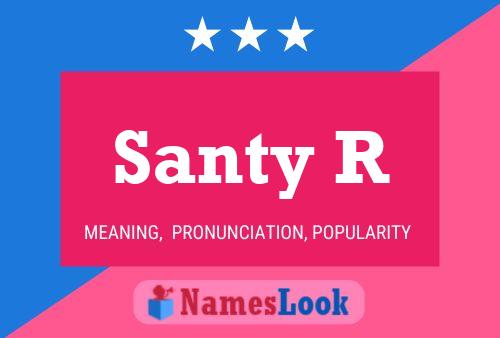 Póster del nombre Santy R