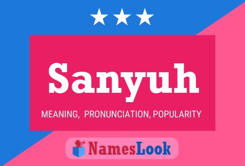 Póster del nombre Sanyuh