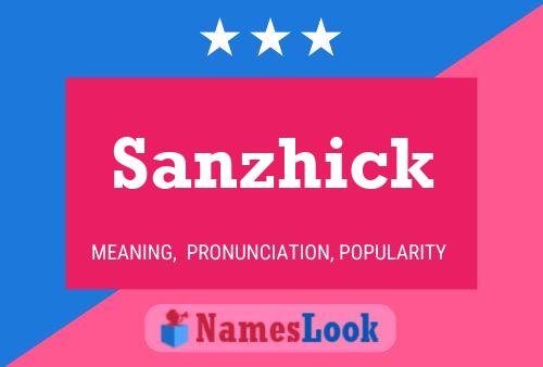 Póster del nombre Sanzhick