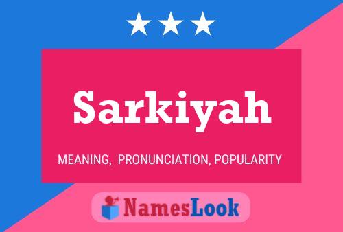 Póster del nombre Sarkiyah