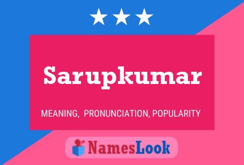 Póster del nombre Sarupkumar