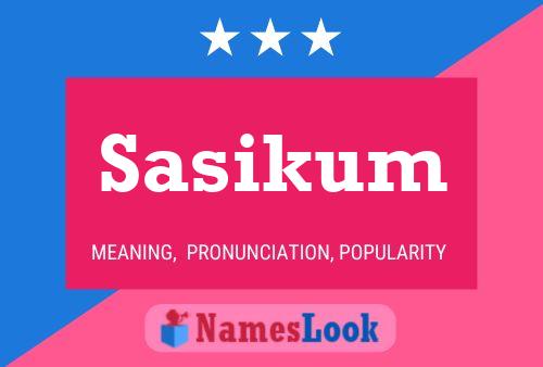 Póster del nombre Sasikum