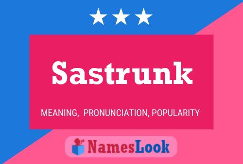 Póster del nombre Sastrunk