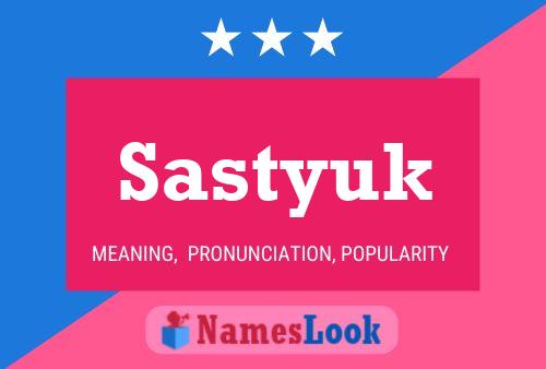 Póster del nombre Sastyuk