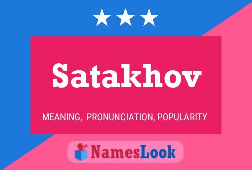 Póster del nombre Satakhov